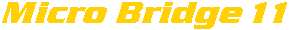 Micro Bridge 11